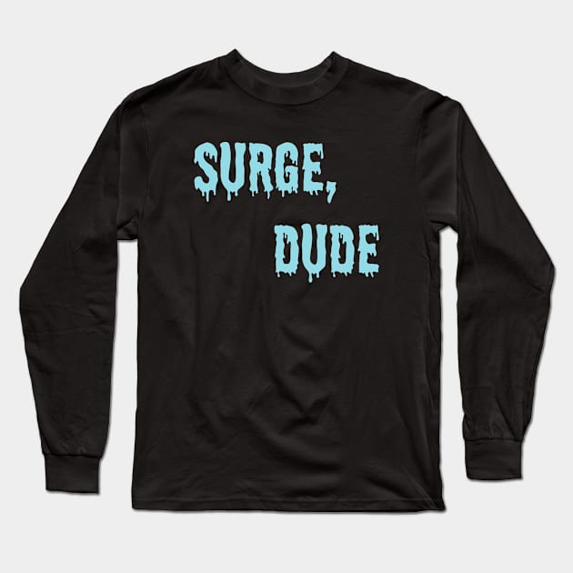 Jake and Amir - Surge Dude Long Sleeve T-Shirt by danfrye